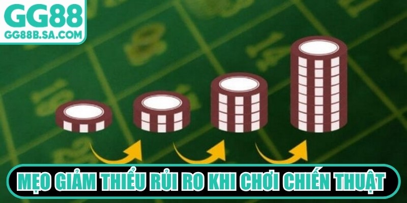 Chiến Thuật Đánh Gấp Thếp GG88 Đỉnh Cao Cho Cược Thủ Mẹo giảm thiểu rủi ro khi chơi chiến thuật đánh gấp thếp GG88
